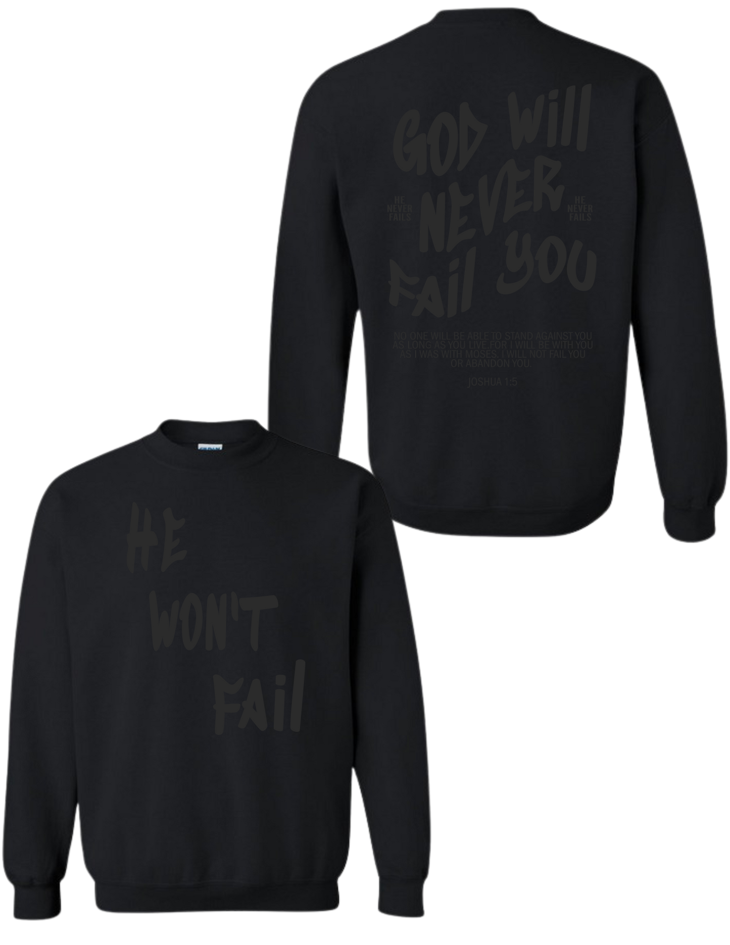 GOD WILL NEVER FAIL BLACK SWEATSHIRT