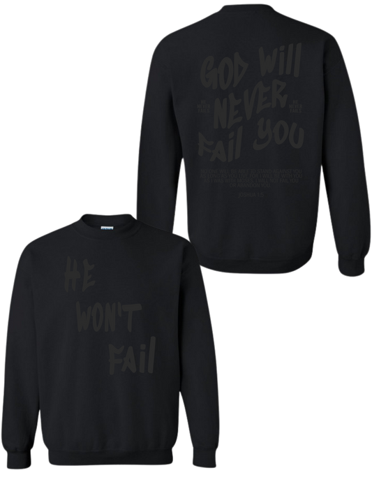 GOD WILL NEVER FAIL BLACK SWEATSHIRT