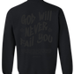 GOD WILL NEVER FAIL BLACK SWEATSHIRT