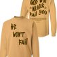 GOD WILL NEVER FAIL TAN SWEATSHIRT