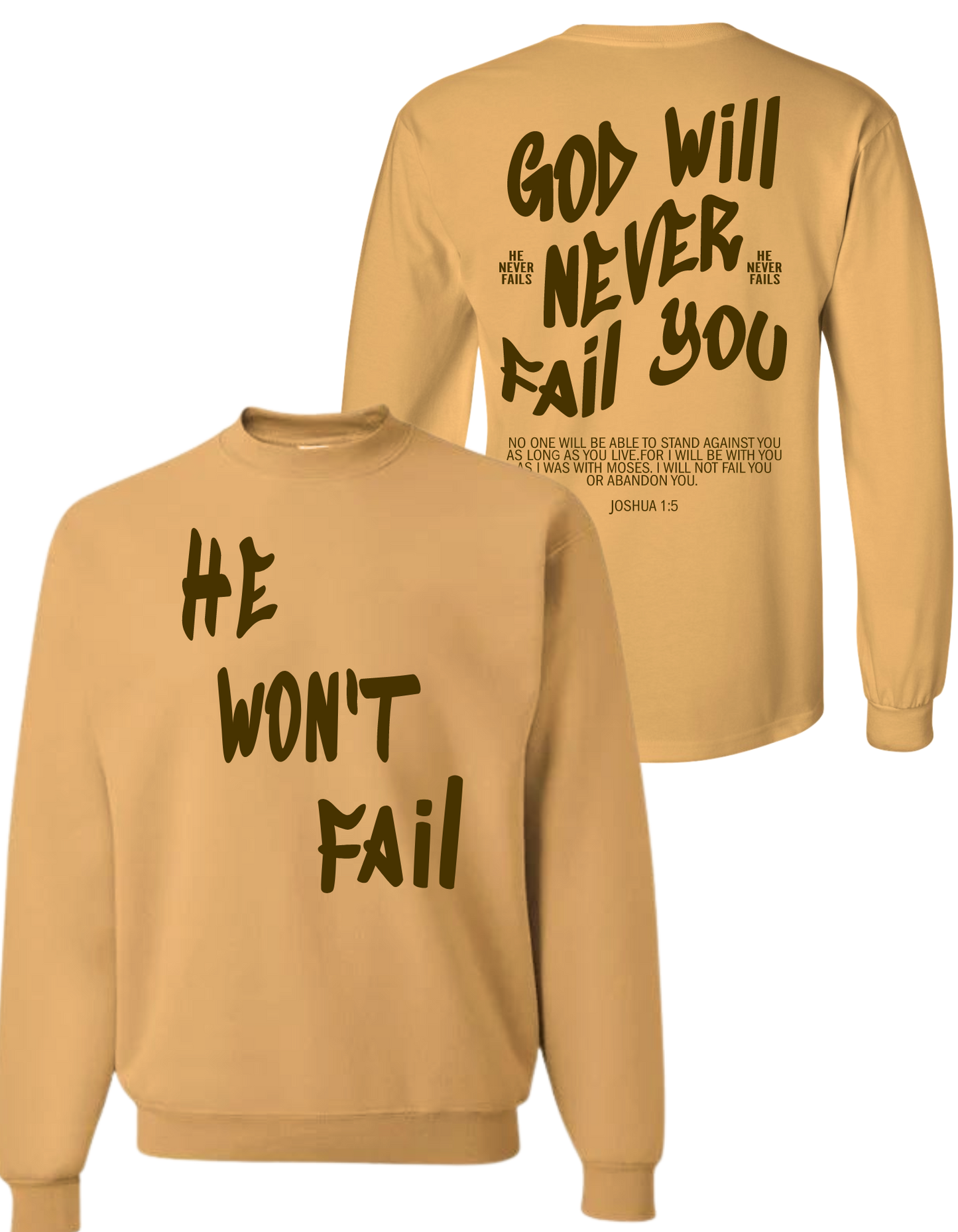 GOD WILL NEVER FAIL TAN SWEATSHIRT