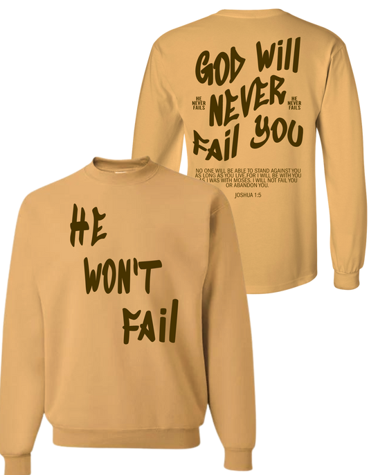 GOD WILL NEVER FAIL TAN SWEATSHIRT