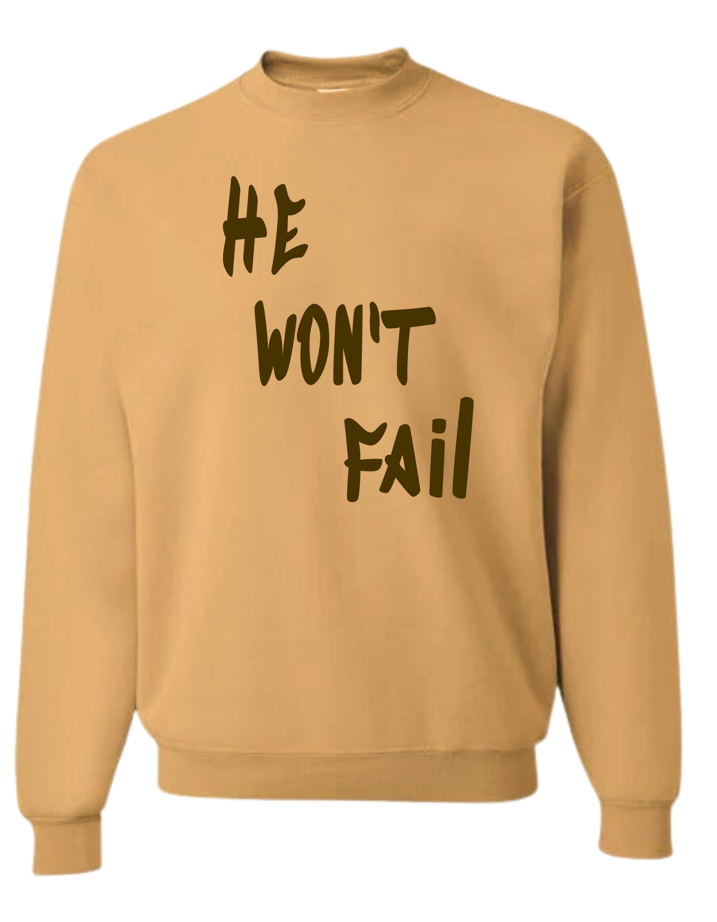 GOD WILL NEVER FAIL TAN SWEATSHIRT