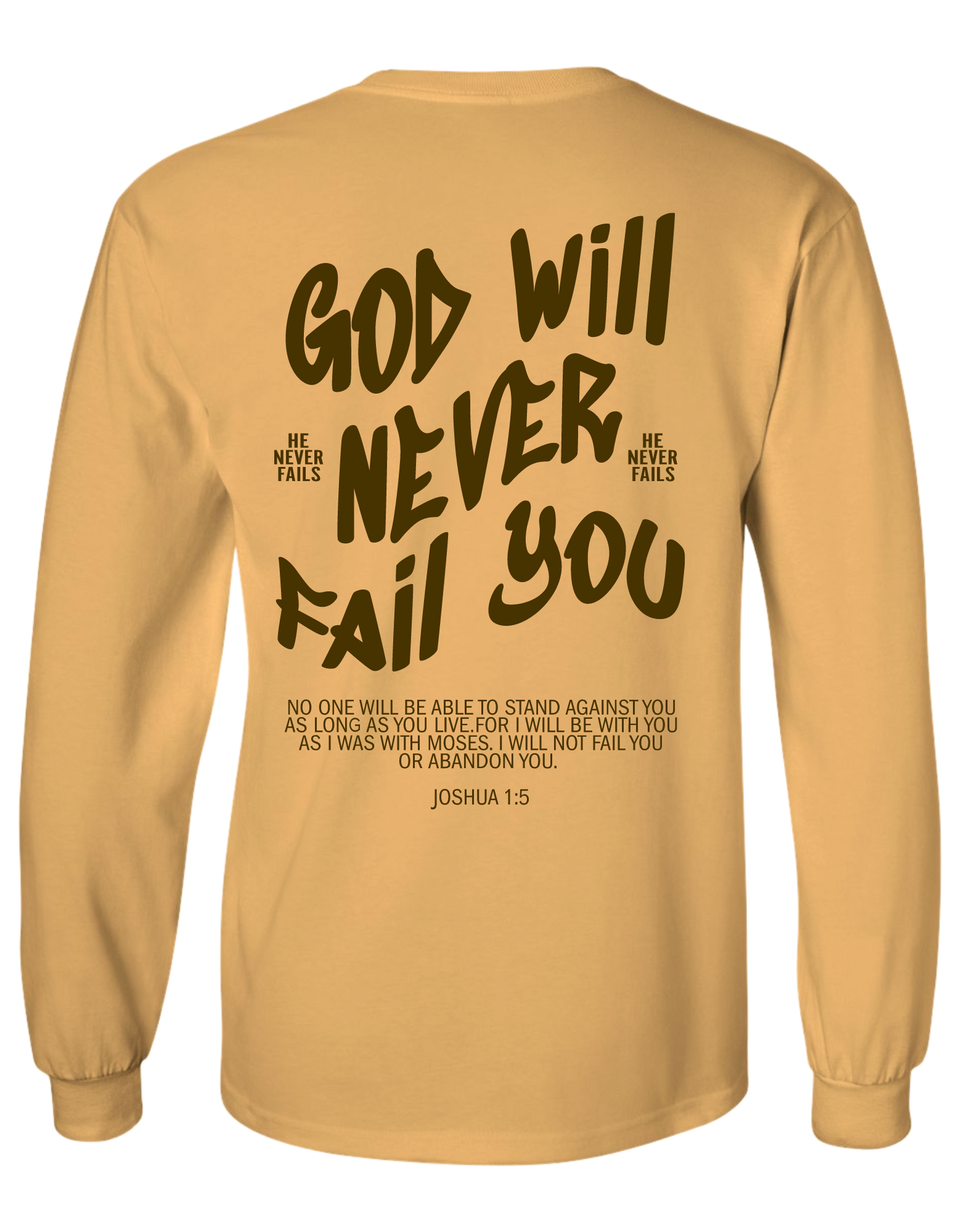 GOD WILL NEVER FAIL TAN SWEATSHIRT