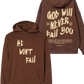 GOD WILL NEVER FAIL BROWN HOODIE