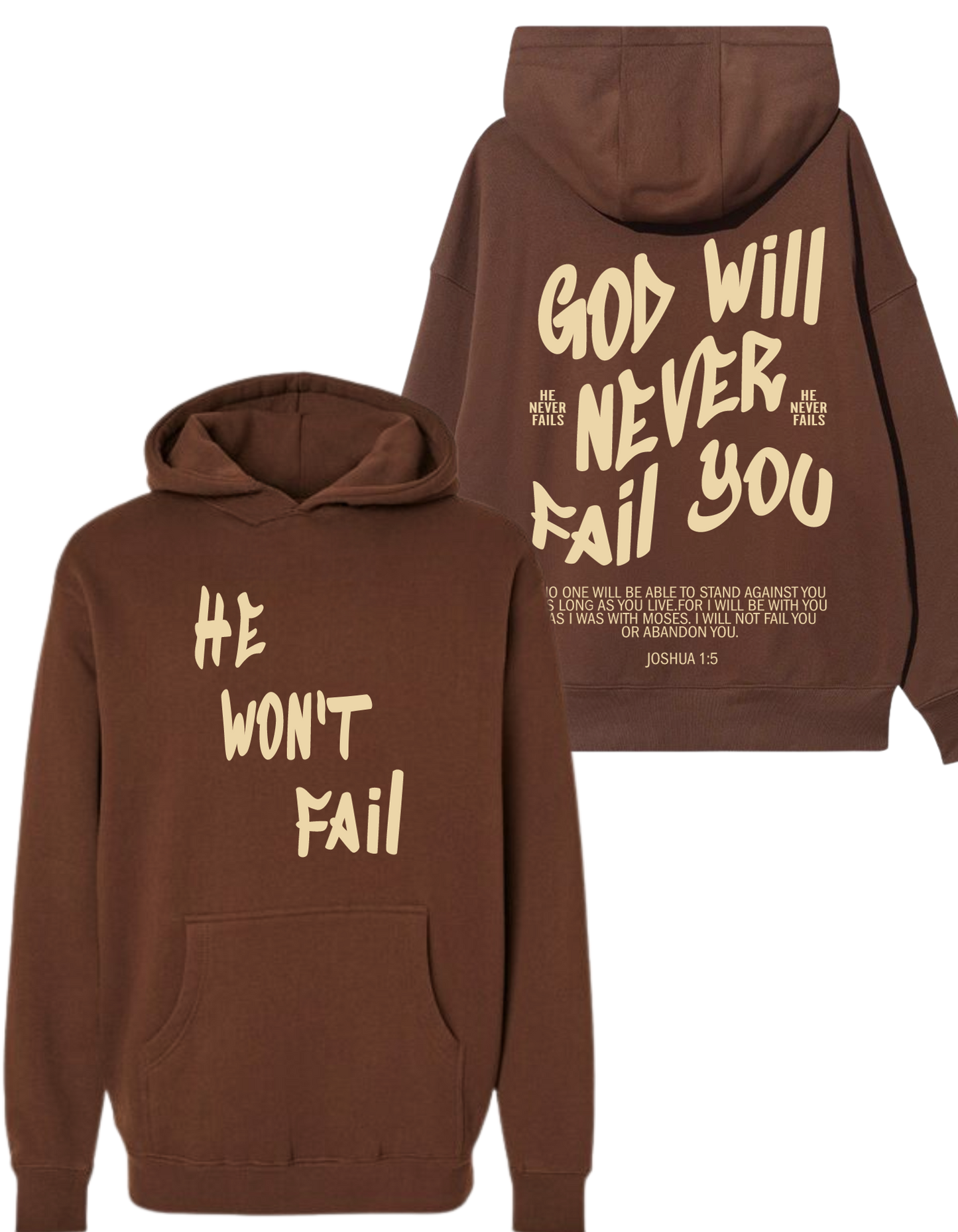 GOD WILL NEVER FAIL BROWN HOODIE