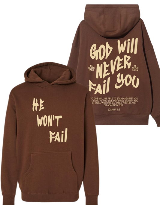 GOD WILL NEVER FAIL BROWN HOODIE