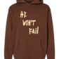 GOD WILL NEVER FAIL BROWN HOODIE